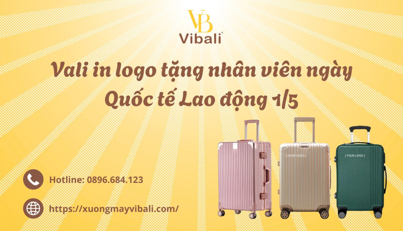 Vali in logo tang nhan vien ngay Quoc te Lao dong 15