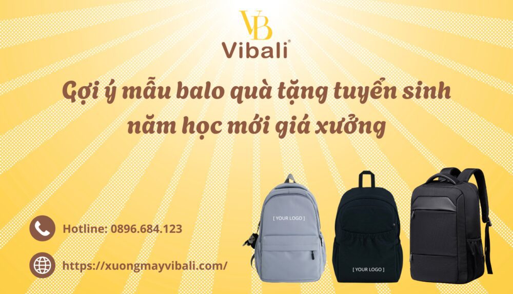 Goi y mau balo qua tang tuyen sinh nam hoc moi gia xuong