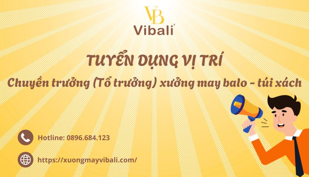 TUYEN DUNG VI TRI Chuyen truong to truong xuong may balo tui xach