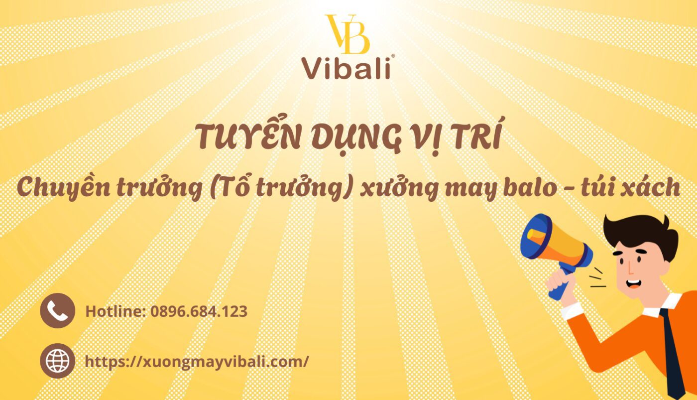 TUYEN DUNG VI TRI Chuyen truong to truong xuong may balo tui xach