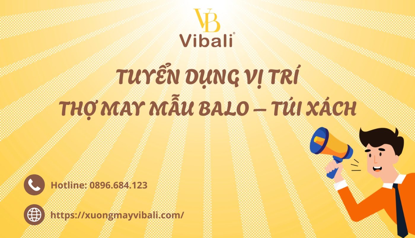 Thợ may mẫu Balo - Túi xách Tuyen dung THO MAY MAU BALO – TUI XACH