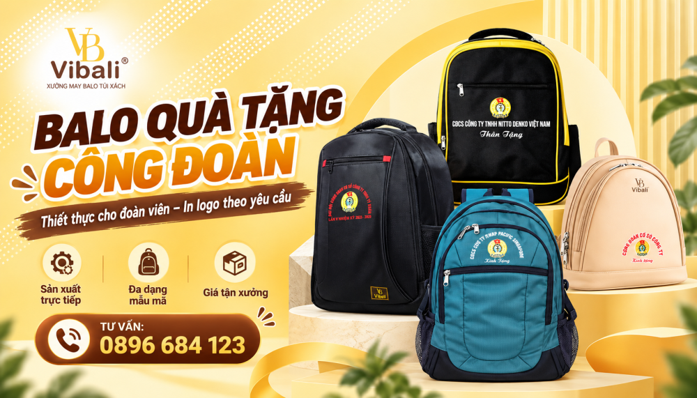 Balo Quà Tặng Công Đoàn – Gợi Ý 7 Mẫu Phù Hợp Cho Đoàn Viên Balo quà tặng công đoàn theo yêu cầu tại Vibali