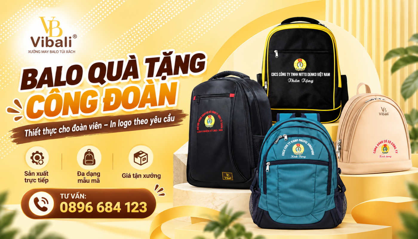 Balo Quà Tặng Công Đoàn – Gợi Ý 7 Mẫu Phù Hợp Cho Đoàn Viên Balo quà tặng công đoàn theo yêu cầu tại Vibali